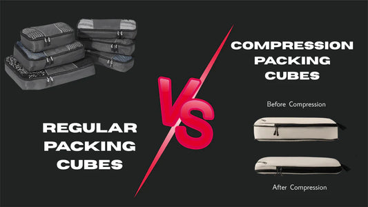 Packing Cubes vs Compression Packing Cubes: Which Should You Choose?