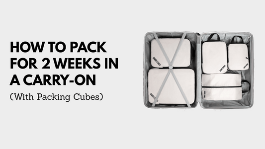 How to Pack for 2 Weeks in a Carry-On (With Packing Cubes)